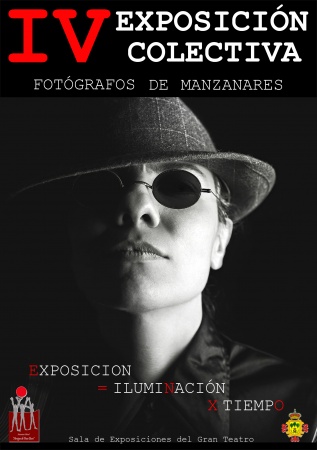Asociación Cultural "Amigos de Paco Boni". IV Edición de la Exposición Colectiva de Fotógrafos de Manzanares